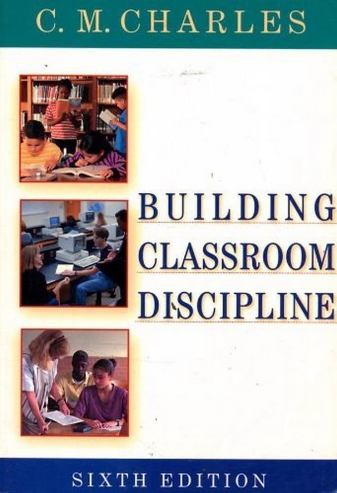 Building Classroom Discipline – Carol M. Charles|Gail W. Senter|Karen Blaine…
