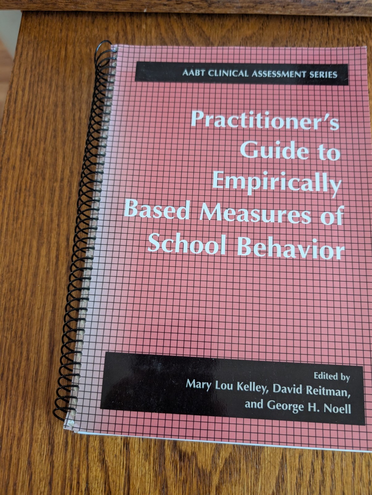 Practitioner’s Guide to Empirically Based Measures of School Behavior by Kelley