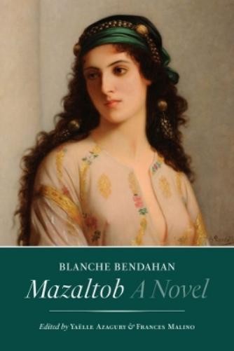 Blanche Bendahan Mazaltob (Paperback)
