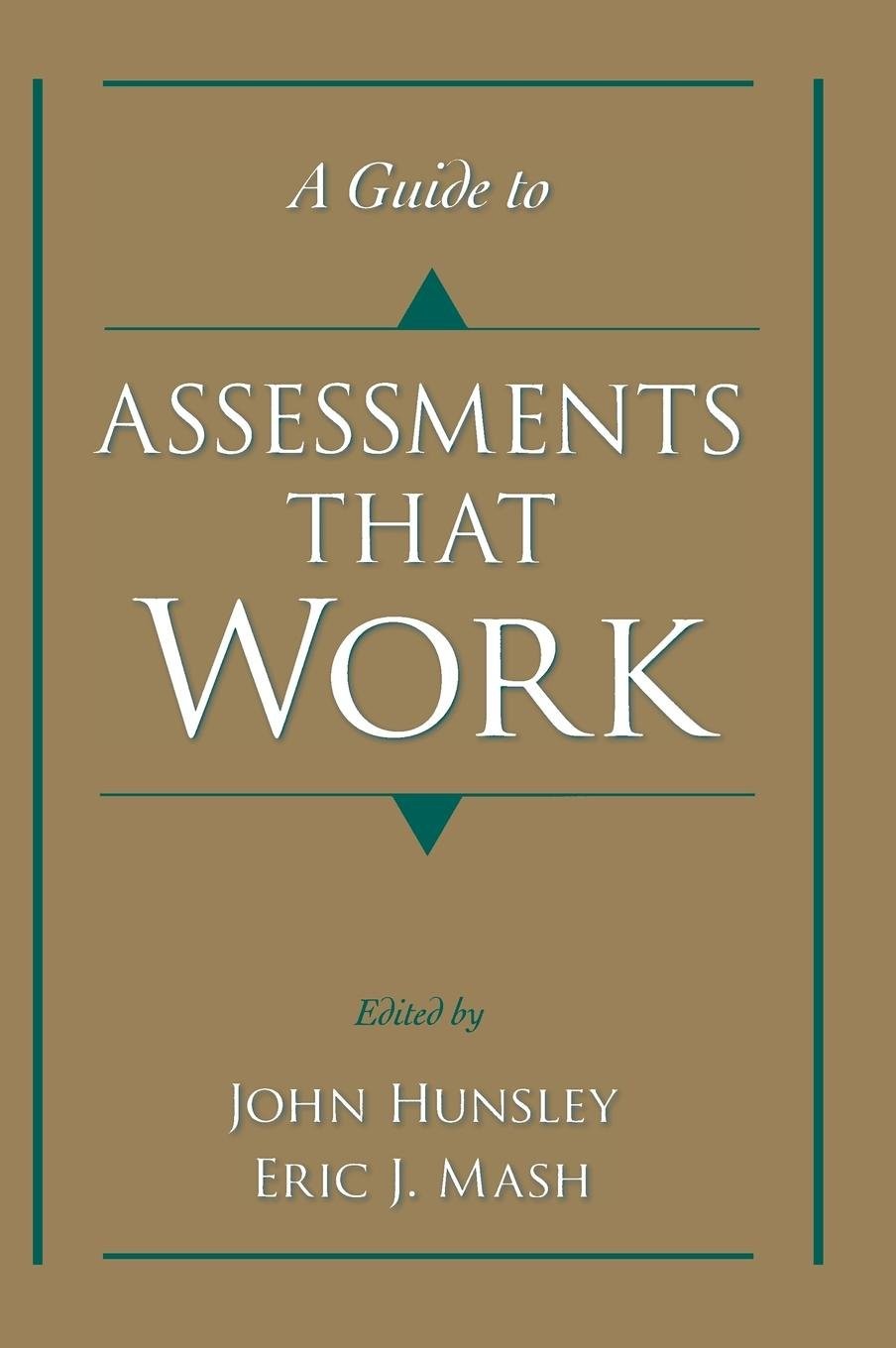 A Guide to Assessments That Work (Oxford Textbooks in Clinical Psychology)