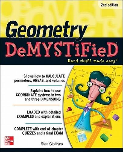 Geometry DeMYSTiFieD, 2nd Edition – Paperback By Gibilisco, Stan – ACCEPTABLE