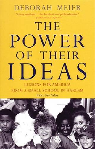 The Power of Their Ideas: Lessons for America from a Small Scho – VERY GOOD