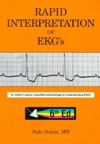 Rapid Interpretation of EKG’s by Dale Dubin 2000, Trade Paperback 6th Ed. – VG