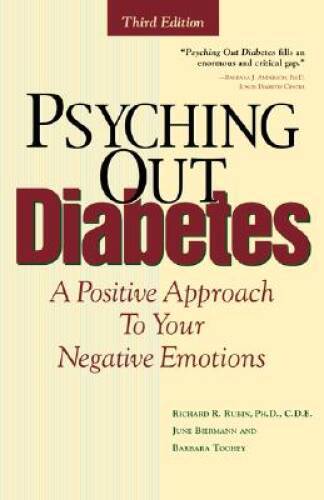 Psyching Out Diabetes : A Positive Approach to Your Negative Emotions – GOOD