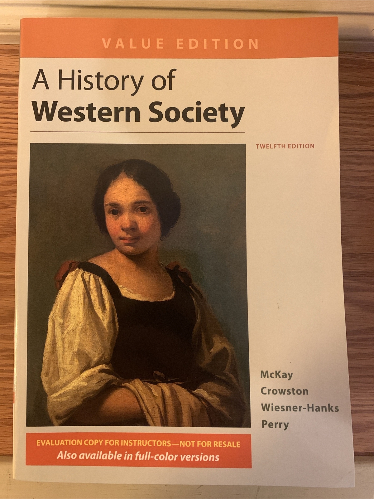 A History of Western Society, Value Edition, Evaluation Copy For Instructors