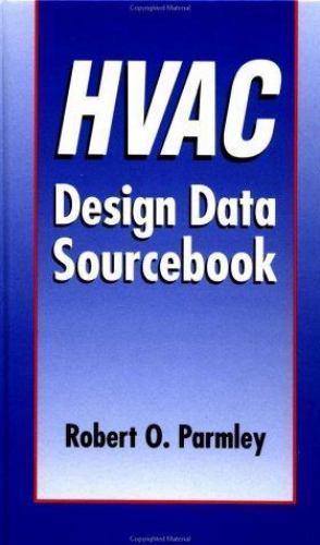 HVAC Design Data Sourcebook by Robert O. Parmley (1994, Hardcover)