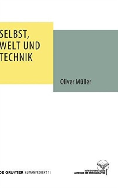 Mller – Selbst Welt und Technik – New hardback or cased book – X555z