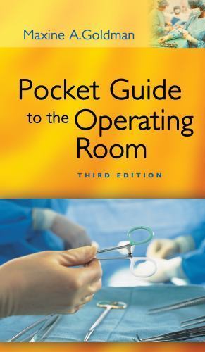Pocket Guide to the Operating Room by Maxine Goldman and Maxine A. Goldman …
