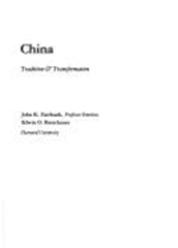 China: Tradition & Transformation by John King Fairbank: Used