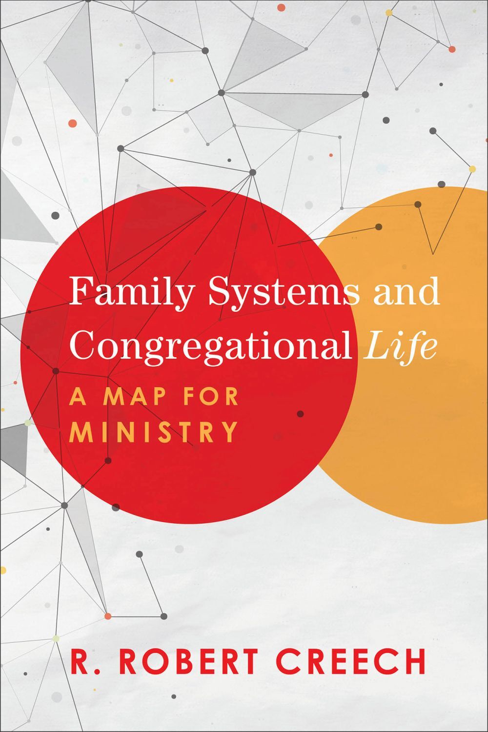 Family Systems and Congregational Life .. NEW