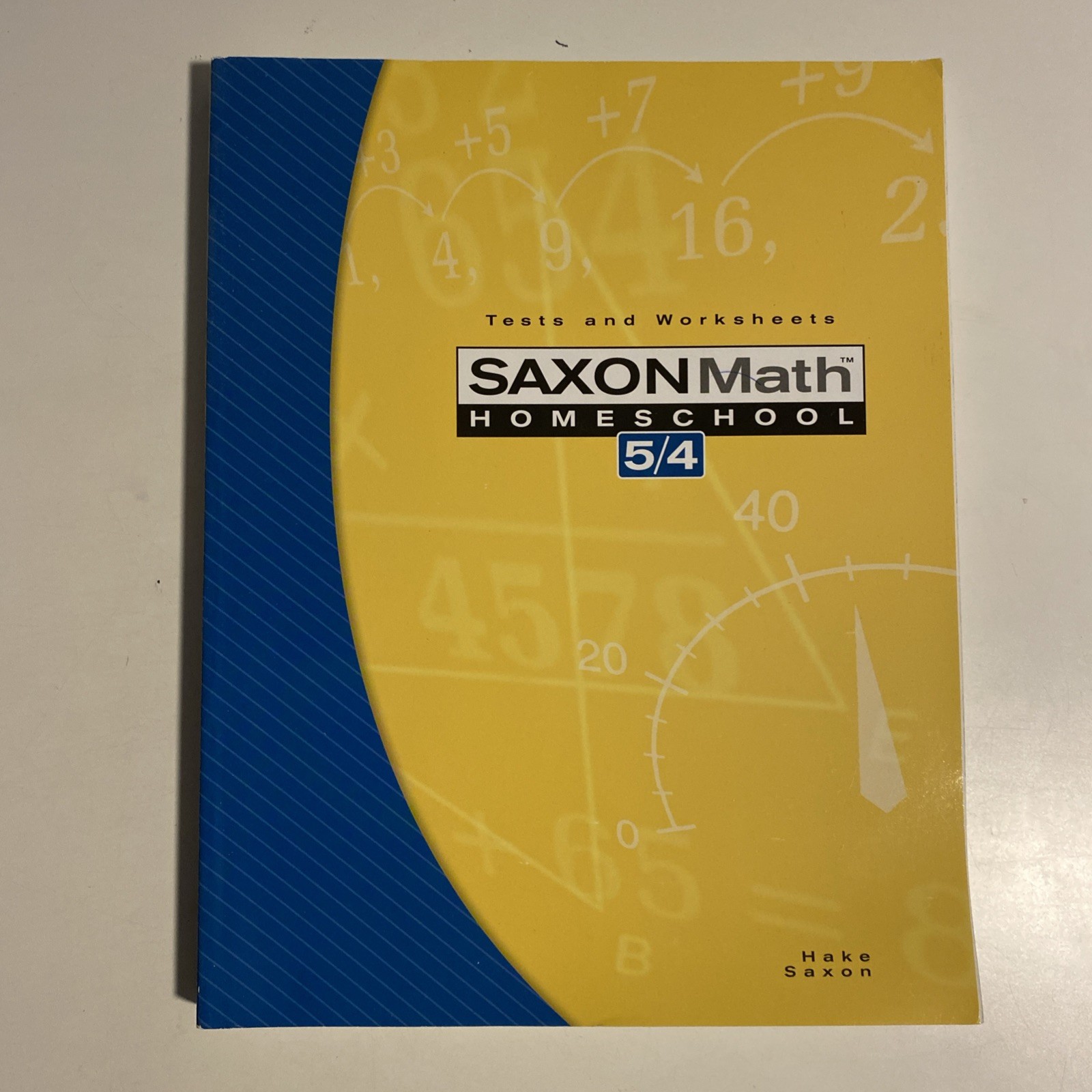 Saxon Math 5/4 : Tests and Worksheets Stephen, Saxon, No Writing