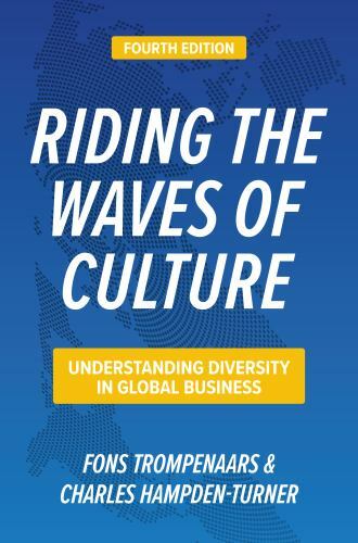 Riding the Waves of Culture, Fourth Edition: Understanding Diversity in Global