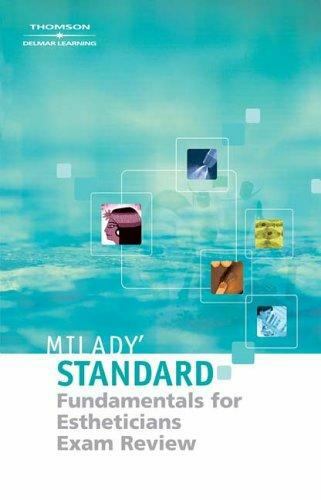 Milady S Standard Fundamentals for Estheticians 9e – Exam Review