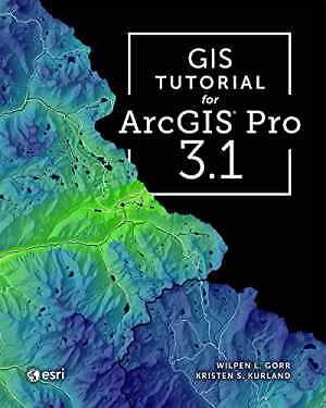 GIS Tutorial for ArcGIS Pro 3.1 – Paperback, by Gorr Wilpen L.; Kurland – Good