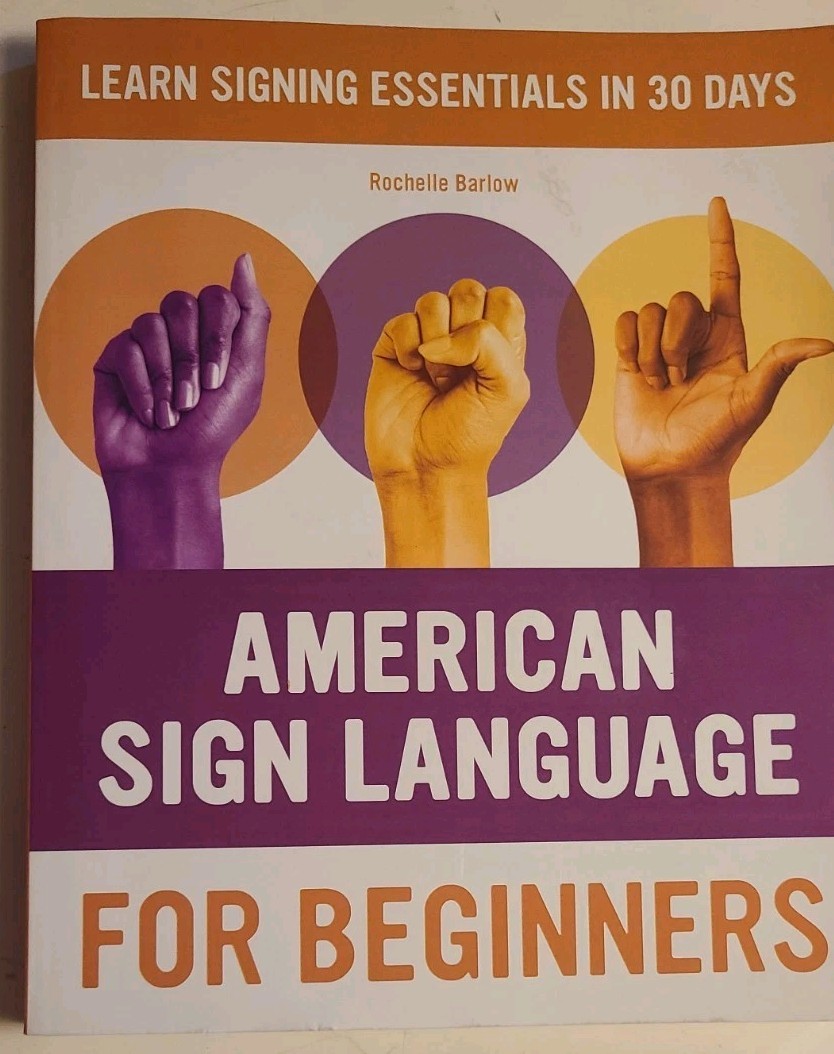 American Sign Language for Beginners : Learn Signing Essentials in 30 Days