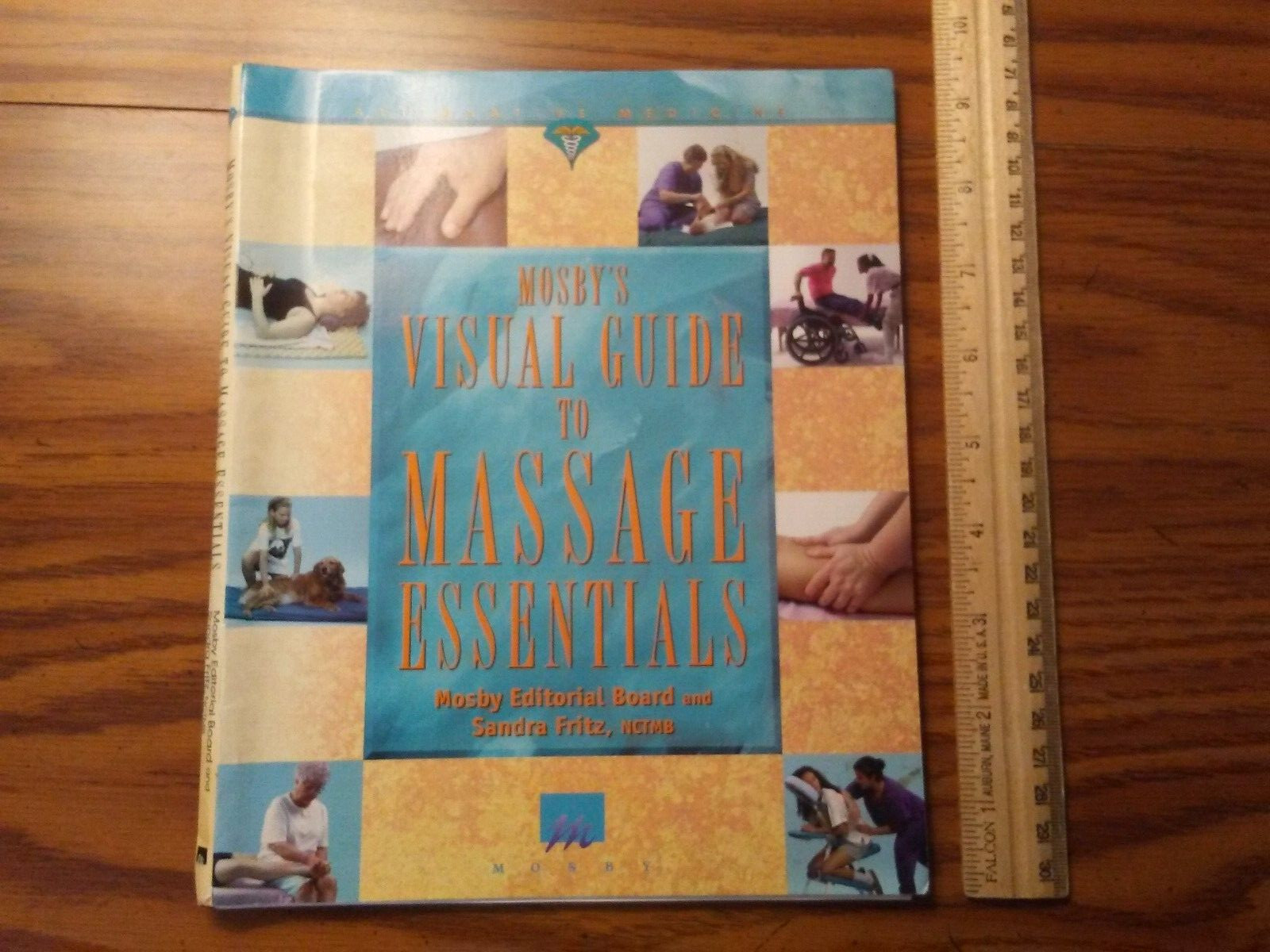 Mosby’s Visual Guide to massage Essentials Sandra Fritz and Mosby Editorial boar