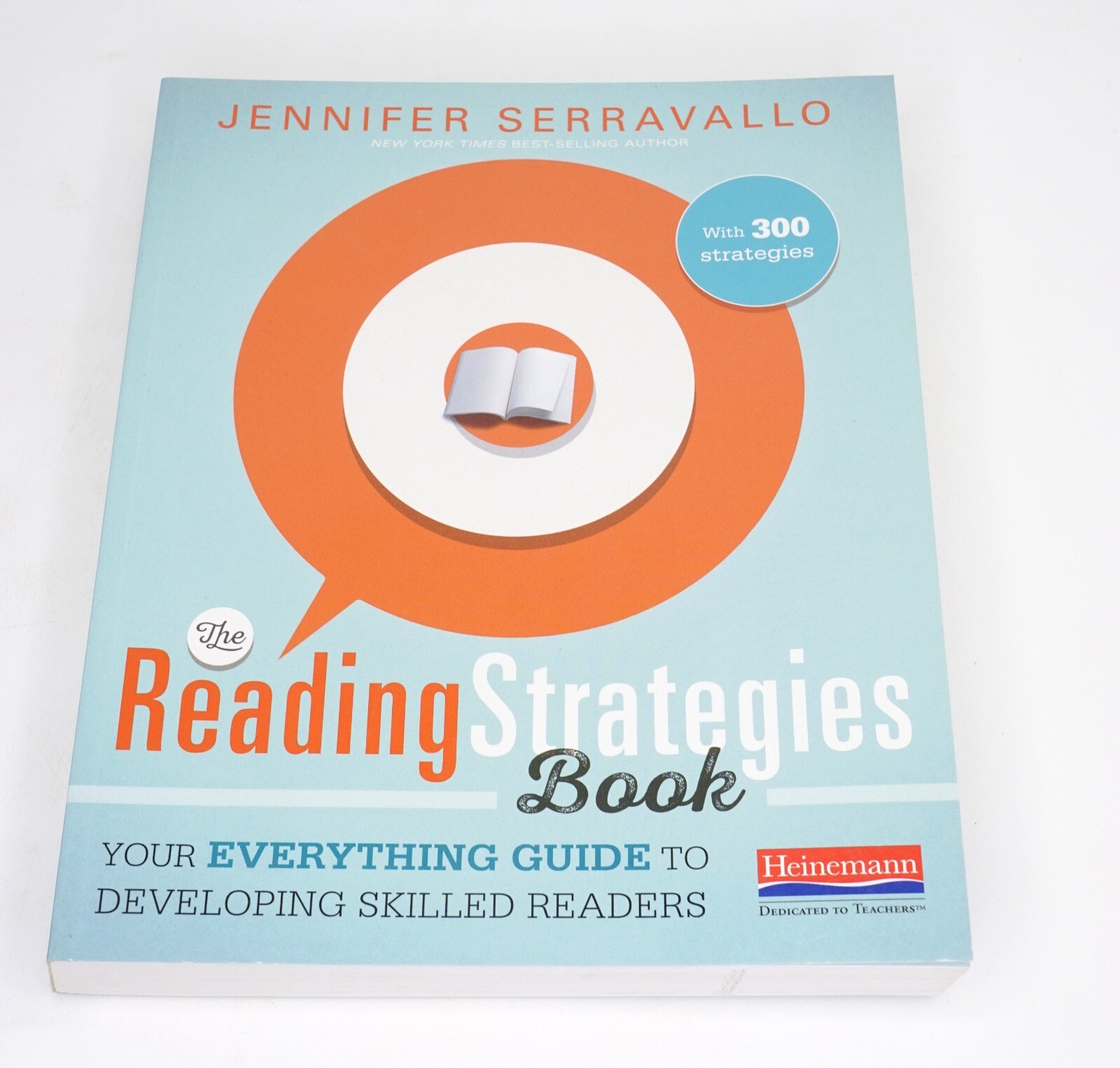 The Reading Strategies Book: Your Everything Guide to Developing Skilled Readers