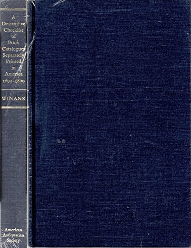 A DESCRIPTIVE CHECKLIST OF BOOK CATALOGUES SEPARATELY By Robert B. Winans *VG+*