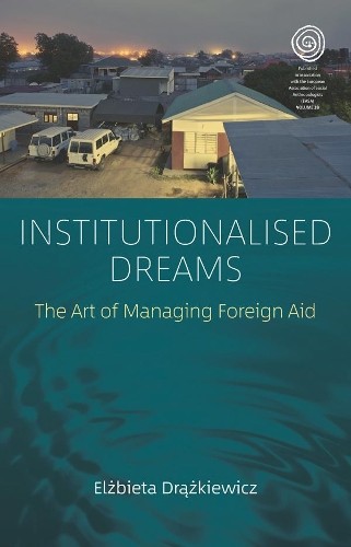 Elżbieta Drążkiewicz Institutionalised Dreams (Hardback) EASA Series
