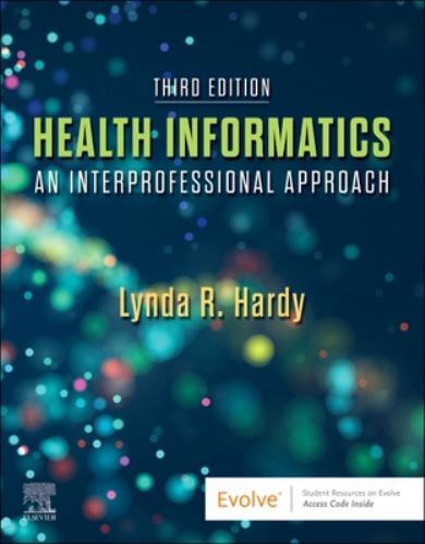 Health Informatics : An Interprofessional Approach by Lynda R. Hardy Paperback