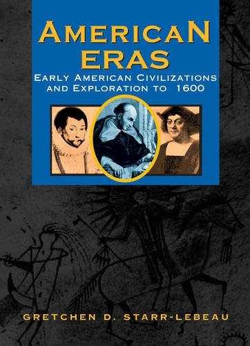 American Eras: Early – Hardcover, by Starr-Lebeau Gretchen D.; – Very Good