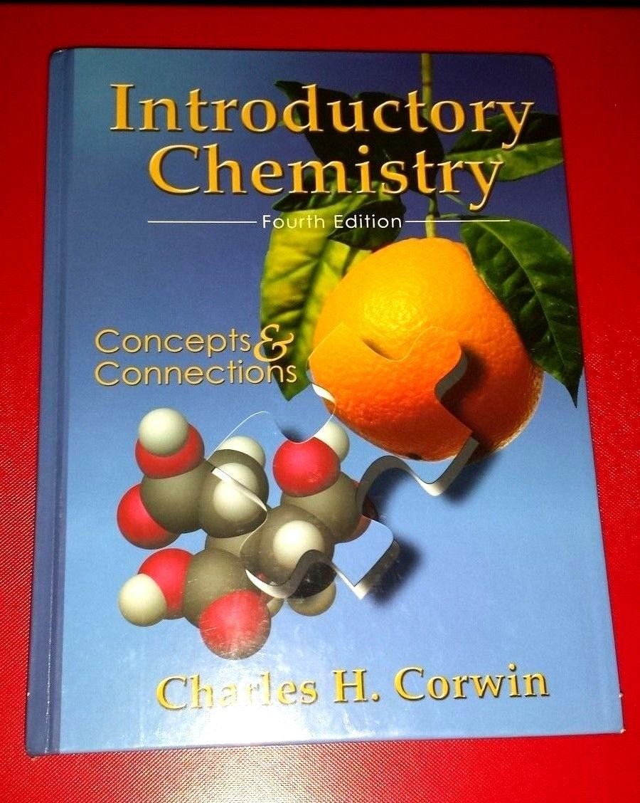 Introductory Chemistry: Concepts & Connections – hardcover Corwin, Charles H…