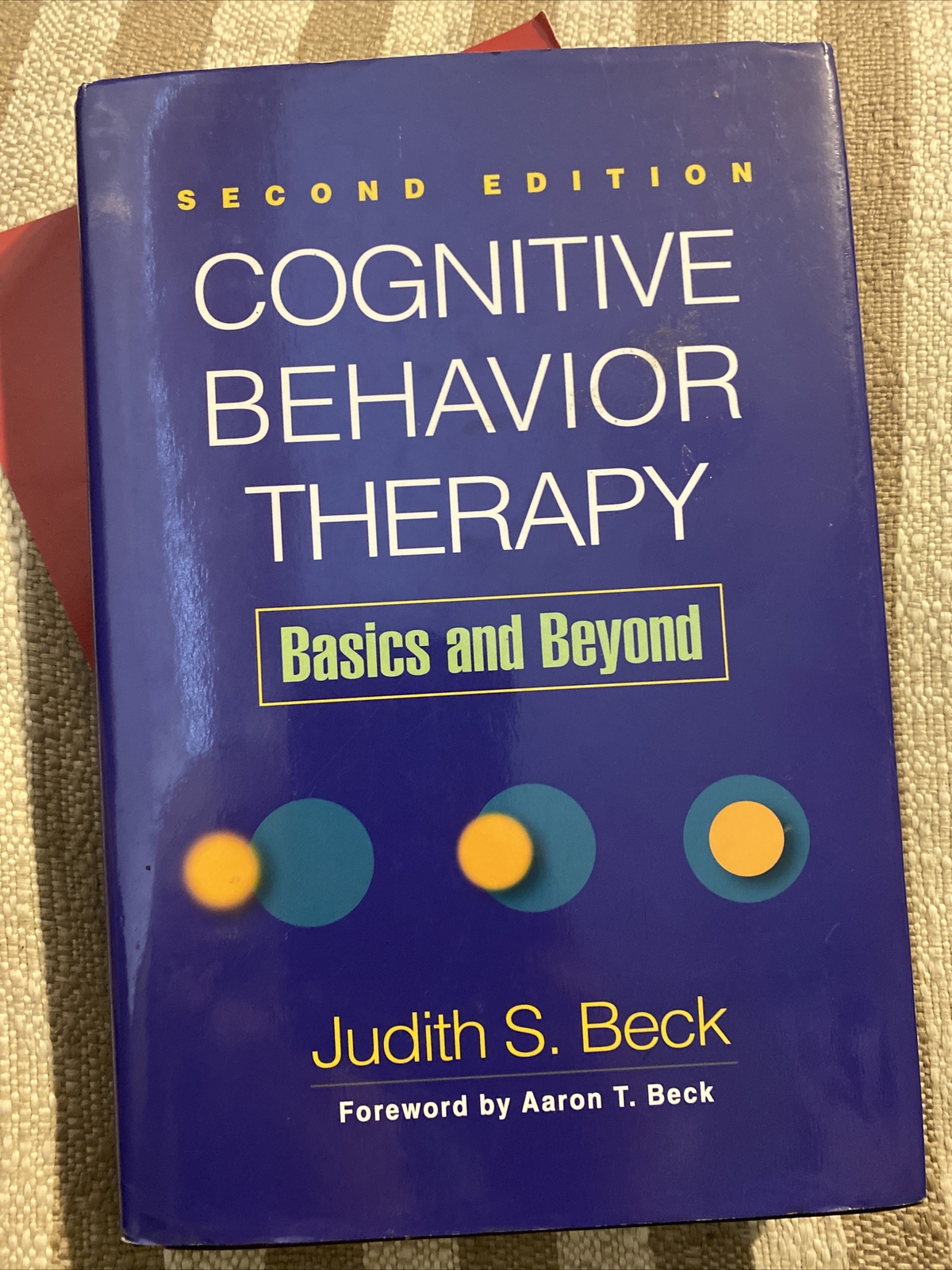 Cognitive Behavior Therapy : Basics and Beyond by Judith S. Beck (2011,…