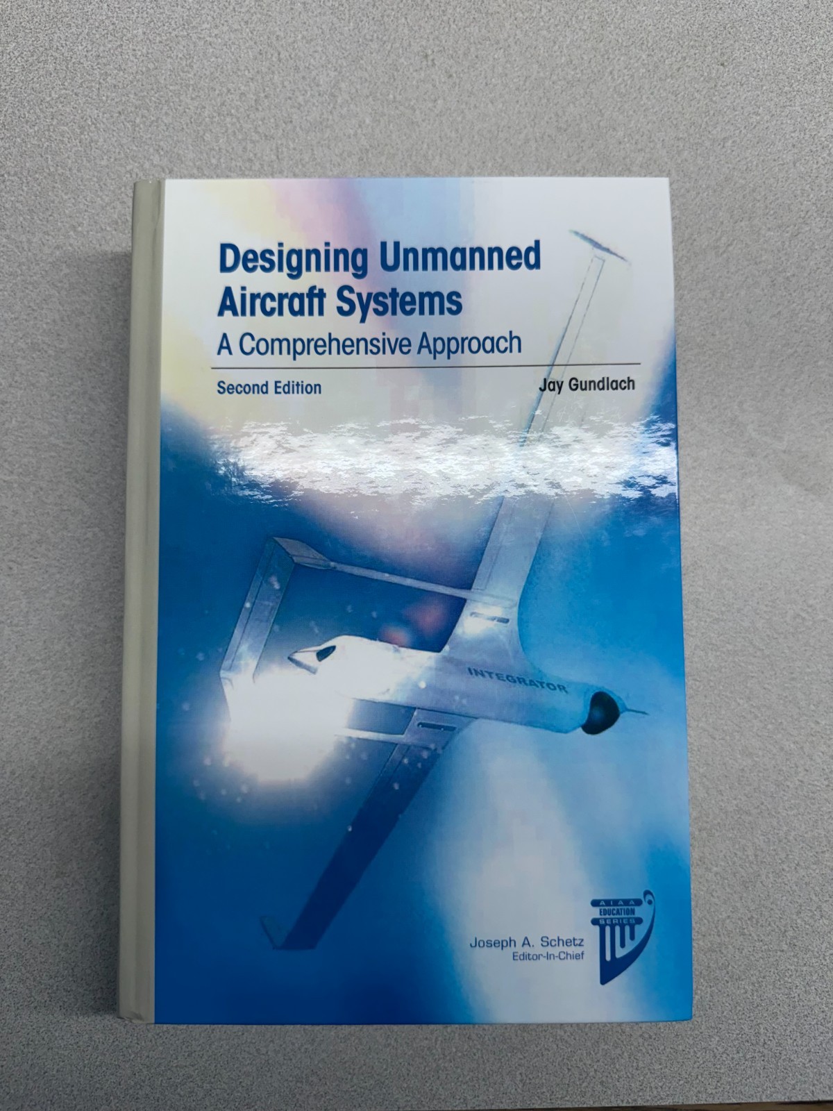 DESIGNING UNMANNED AIRCRAFT SYSTEMS: SECOND EDITION By Jay Gundlach – Hardcover