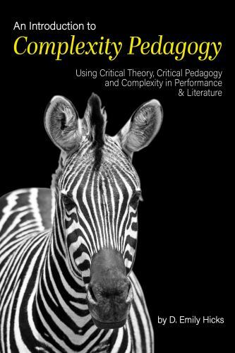 Introduction to Complexity Pedagogy : Using Critical Theory, Critical…