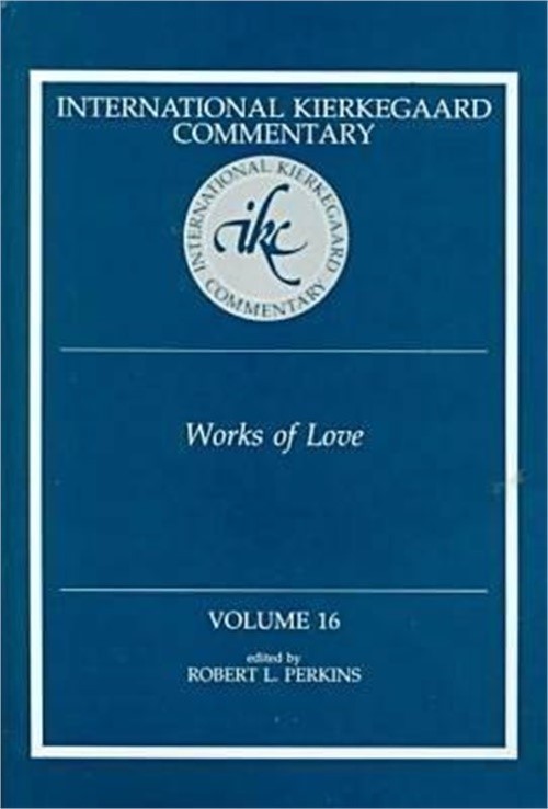 International Kierkegaard Commentaty Volume 16: Works of Love (Hardback or Cased