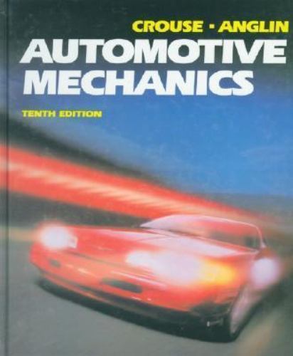 Automotive Mechanics by William Crouse; Donald Anglin