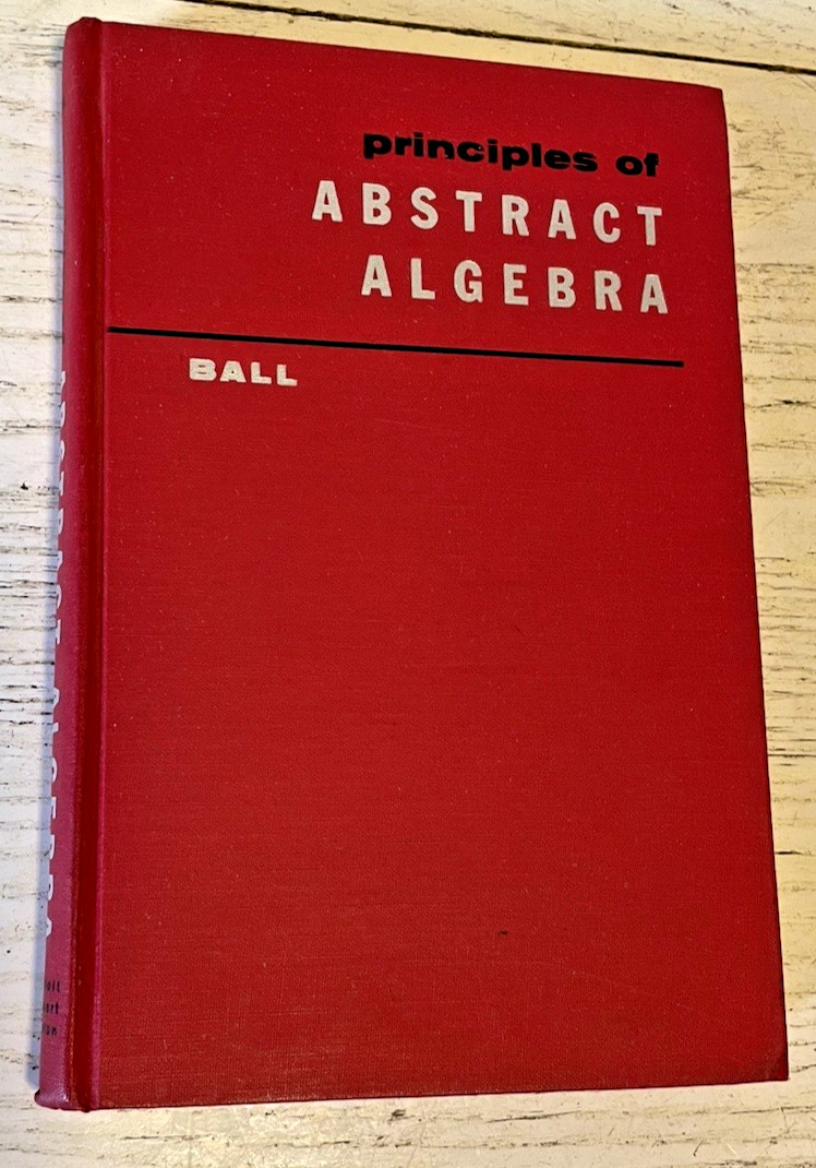 Principles Of Abstract Algebra HC Book Richard Ball 1963 Math