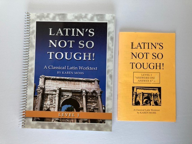 Latin’s Not So Tough! Level 1 Worktext + Answer Key Karen Mohs