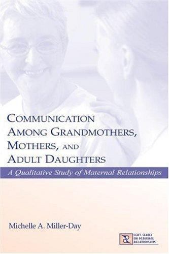 Communication Among Grandmothers, Mothers, and Adult Daughters : A Qualitativ…