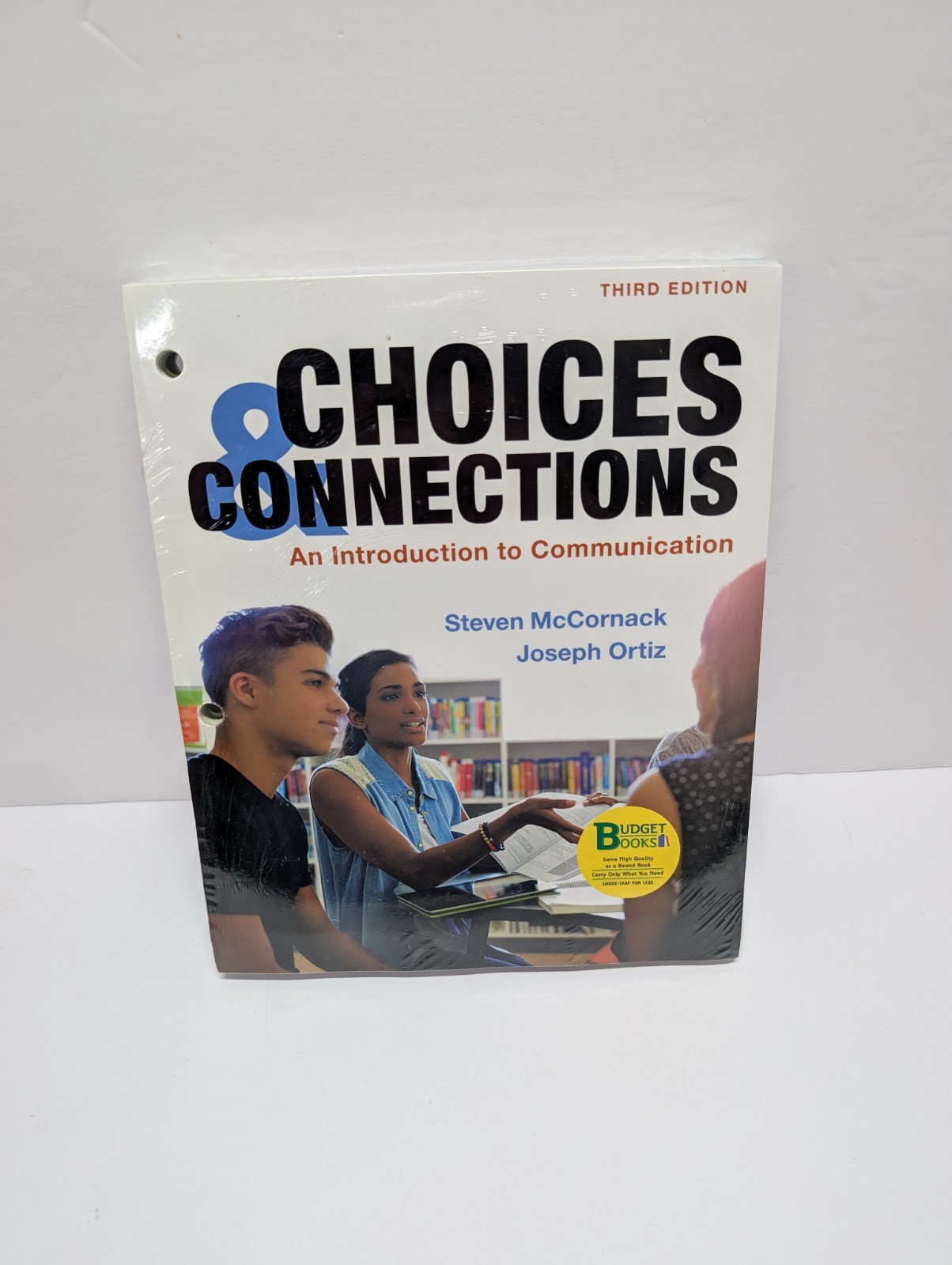 Loose-Leaf Version of Choices and Connections : An Introduction to Communication