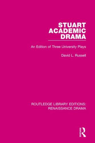 Stuart Academic Drama : An Edition of Three University Plays, Paperback by Ru…