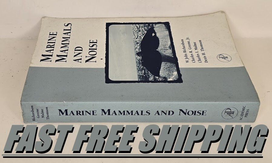 Marine Mammals and Noise First Edition by W. John Richardson Paperback Good
