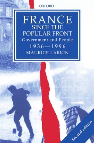 France since the Popular Front: Government and People 1936-1996 – GOOD