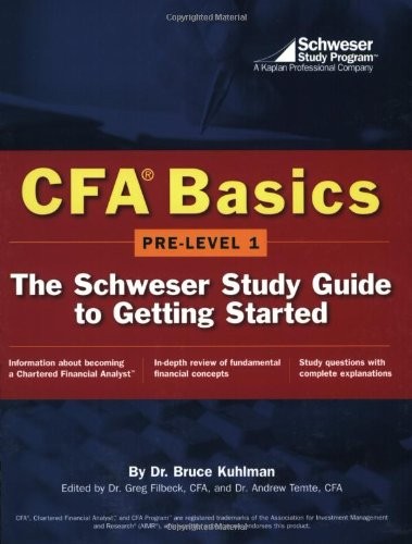 CFA Basics: Pre-Level 1:The Schweser Study Guide to Getting Started by Kuhlman