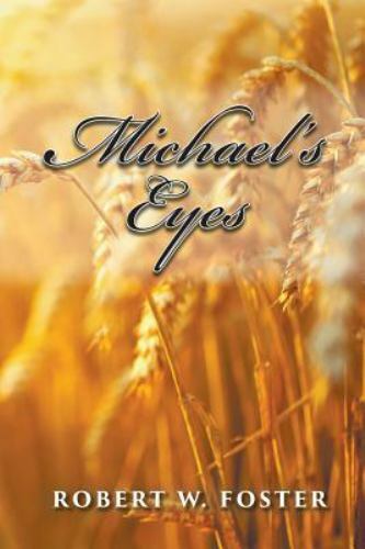 Michael’s Eyes – paperback Foster, Robert W