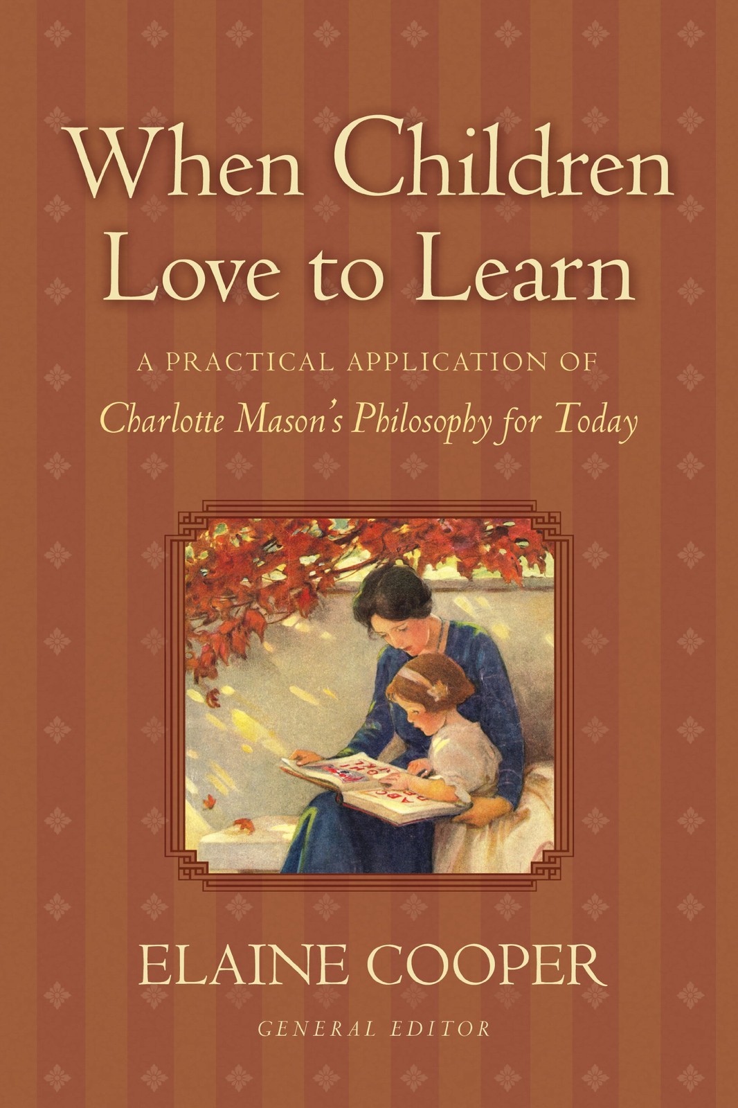 When Children Love to Learn: A Practical Application of Charlotte Mason’s Ph…
