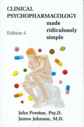 Clinical Psychopharmacology Made Ridiculously Simple (MedMaster series 20 – GOOD