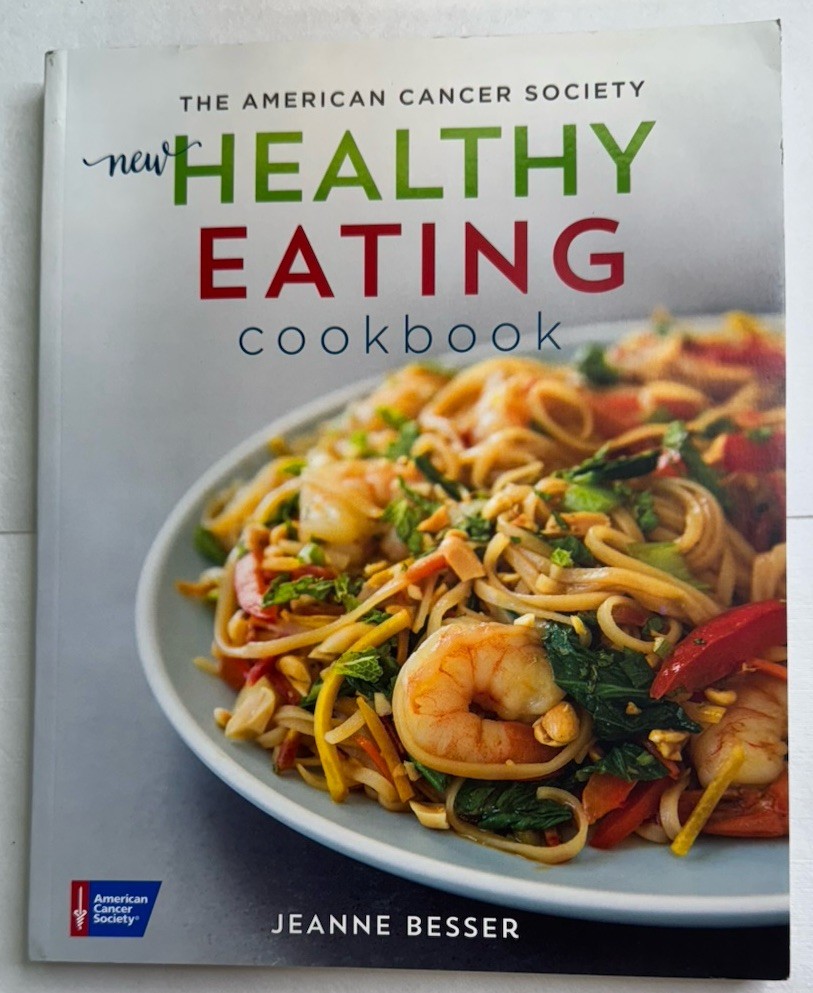 The American Cancer Society New Healthy Eating Cookbook: by Jeanne Besser