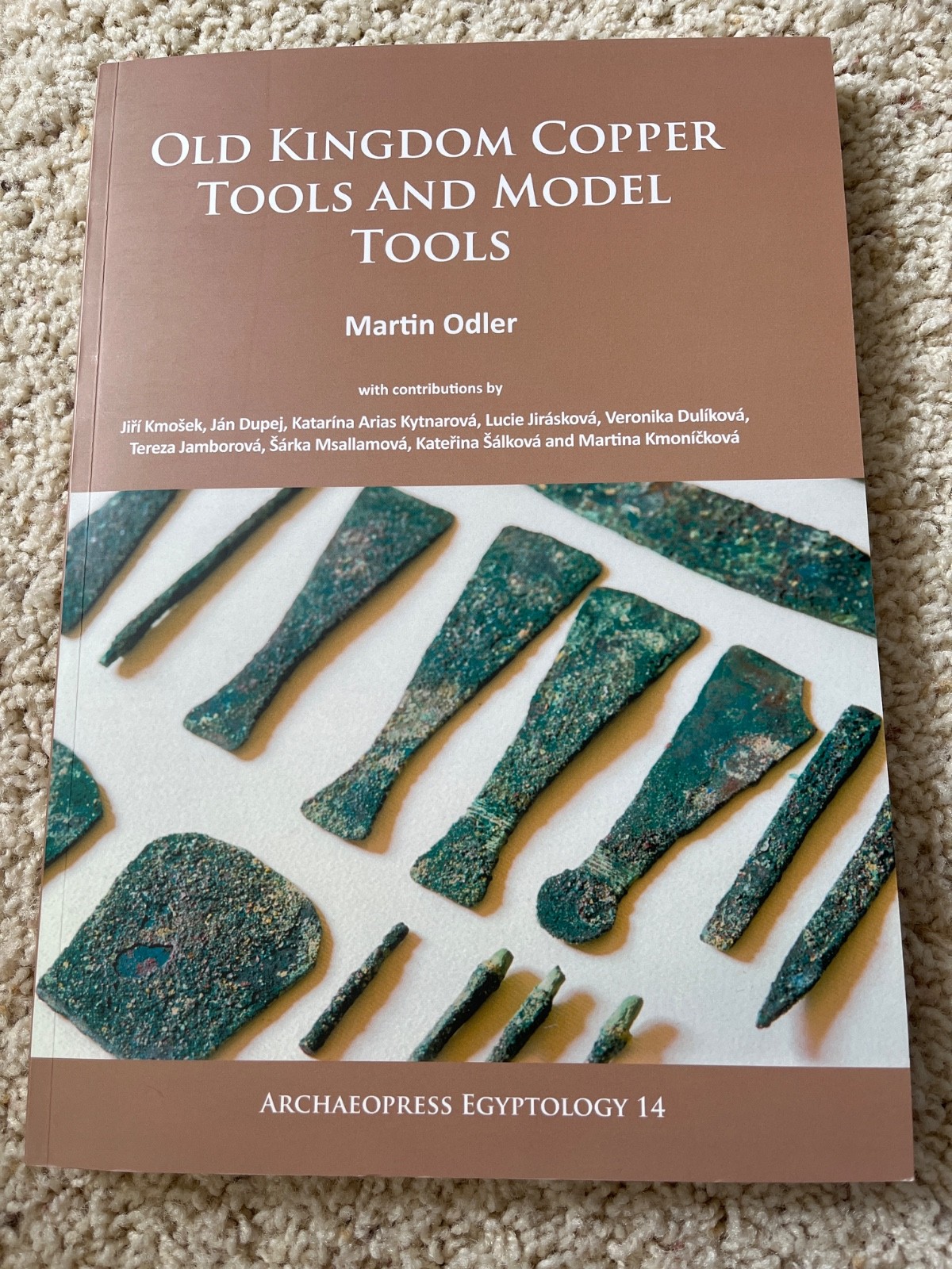 Archaeopress Egyptology Ser.: Old Kingdom Copper Tools and Model Tools by Martin