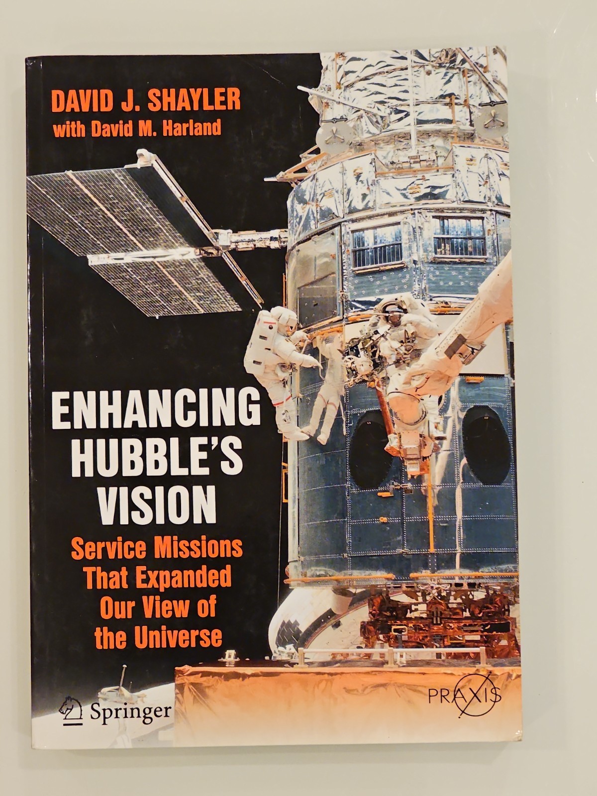 Enhancing Hubble’s Vision By David Shayler With David Harland