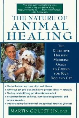 The Nature of Animal Healing: the Definitive Holistic Medicine (0345439198)