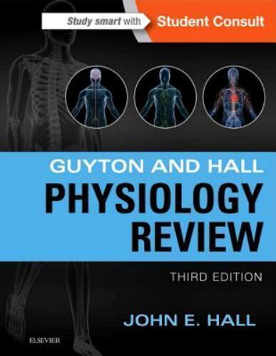 Guyton & Hall Physiology Review by John E. Hall PhD