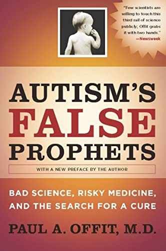 Autism’s False Prophets: Bad – Hardcover, by Offit M.D. Paul – Very Good u
