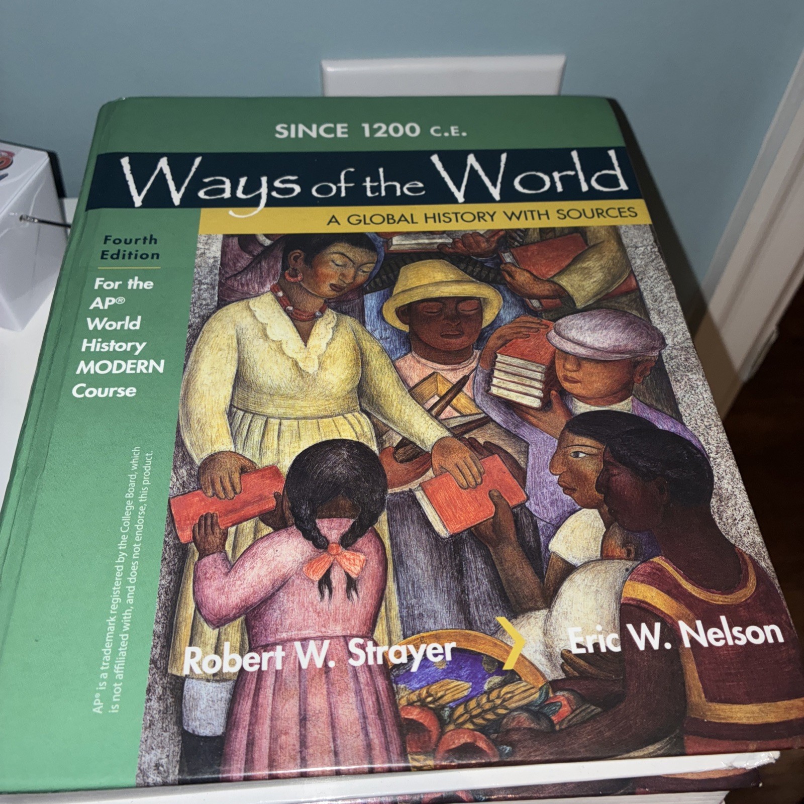 Ways of the World: A Global History with Sources — Since 1200 C.E., Fourth Ed