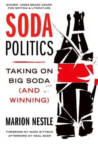 SODA POLITICS: Taking on Big Soda (And Winning) by NESTLE Paperback / softback